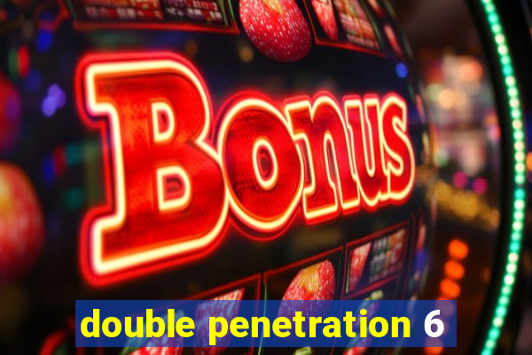 double penetration 6